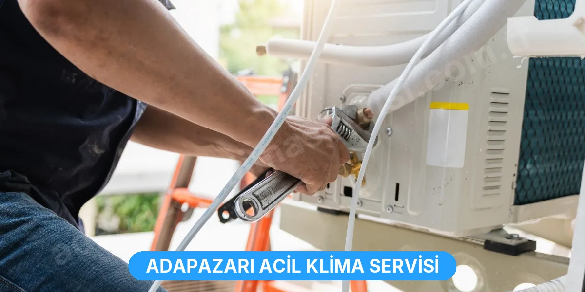 Adapazarı Acil Klima Servisi
