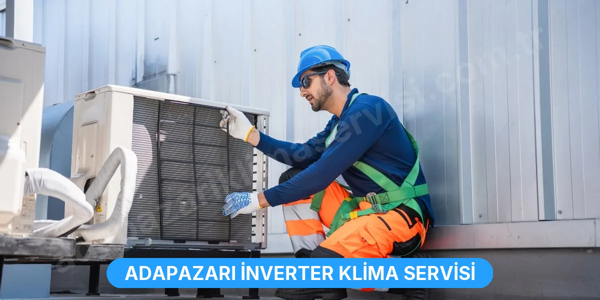 Adapazarı İnverter Klima Servisi