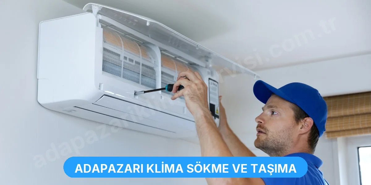 Adapazarı Klima Sökme ve Taşıma