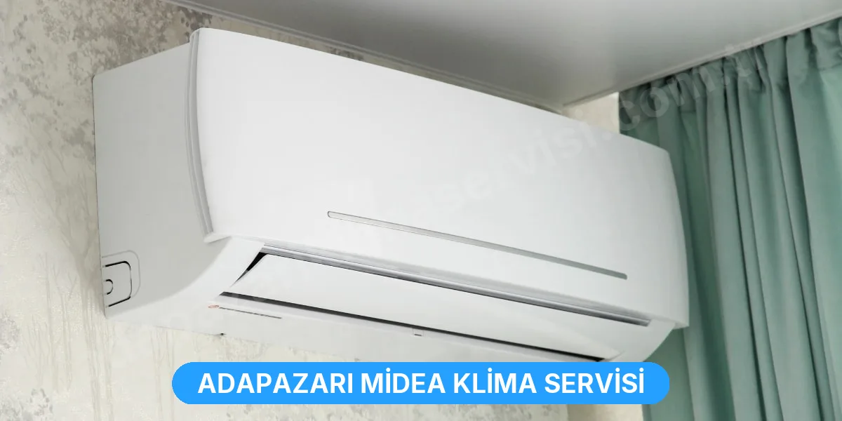 Adapazarı Midea Klima Servisi